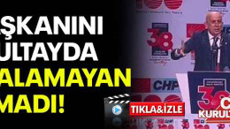 İl başkanını kurultayda yuhalamayan kalmadı!